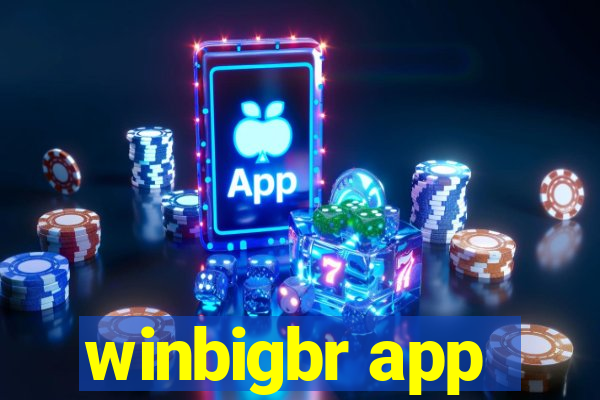 winbigbr app