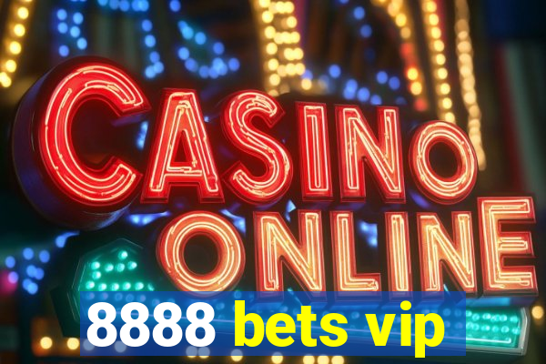 8888 bets vip