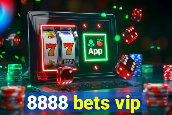 8888 bets vip