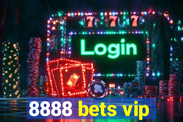 8888 bets vip