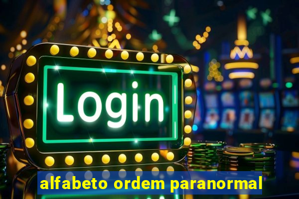 alfabeto ordem paranormal