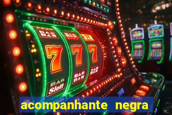 acompanhante negra sao paulo