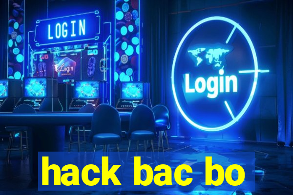 hack bac bo