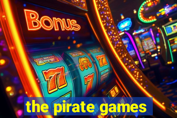 the pirate games