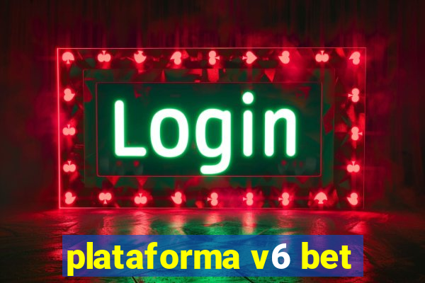 plataforma v6 bet