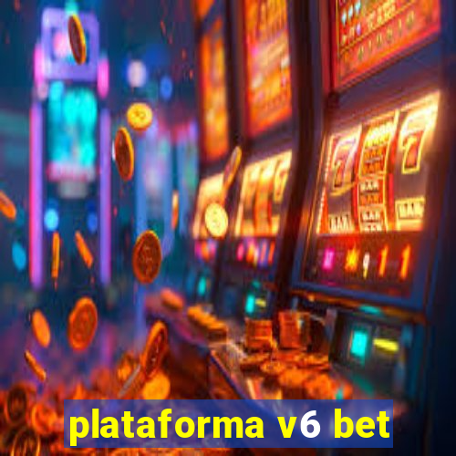 plataforma v6 bet