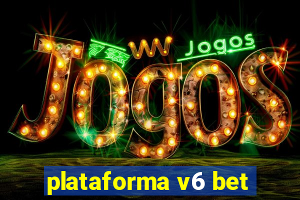 plataforma v6 bet