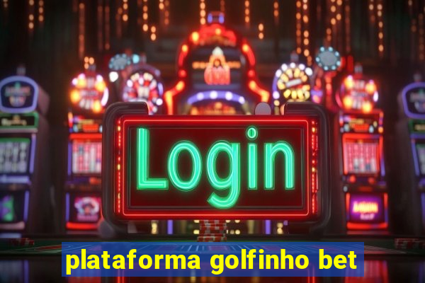 plataforma golfinho bet