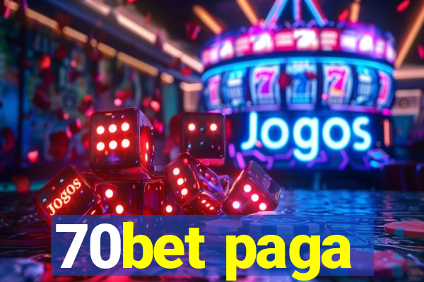 70bet paga