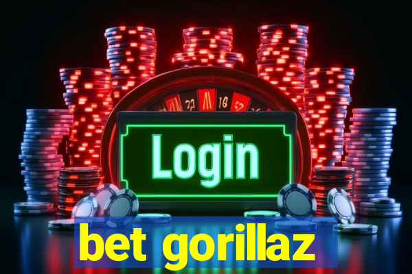 bet gorillaz