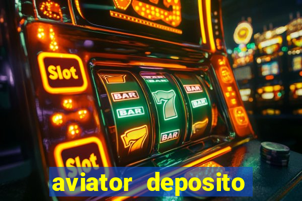 aviator deposito minimo 1 real