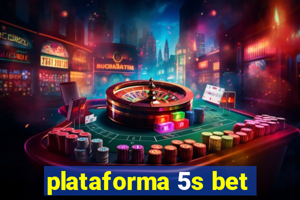 plataforma 5s bet