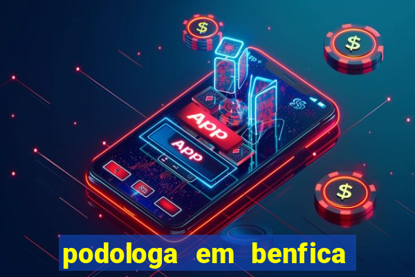 podologa em benfica juiz de fora