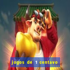 jogos de 1 centavo na blaze