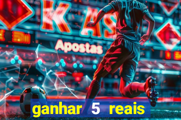 ganhar 5 reais agora pix