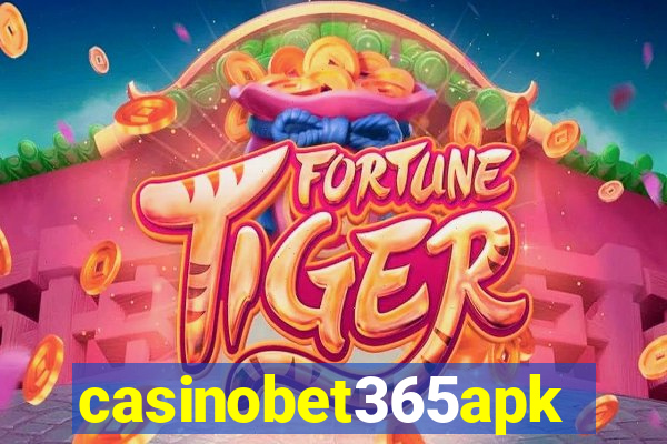 casinobet365apk