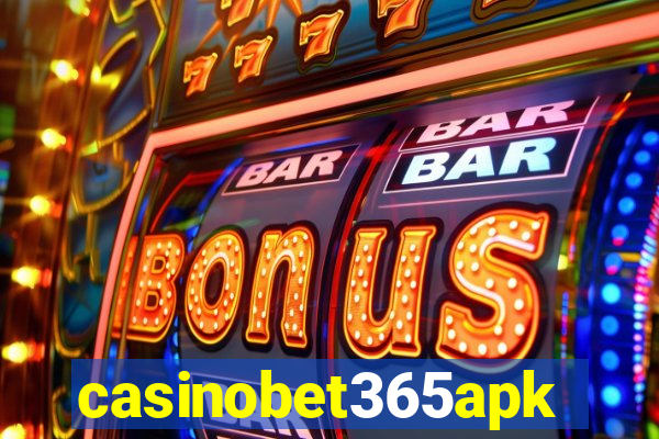 casinobet365apk