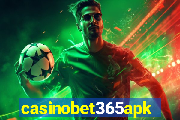 casinobet365apk