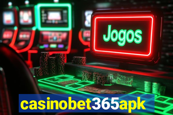 casinobet365apk