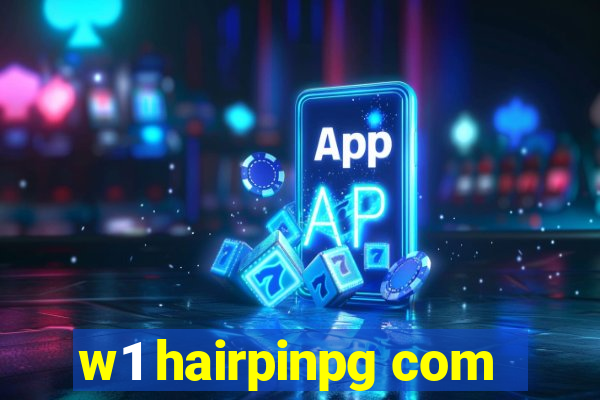 w1 hairpinpg com