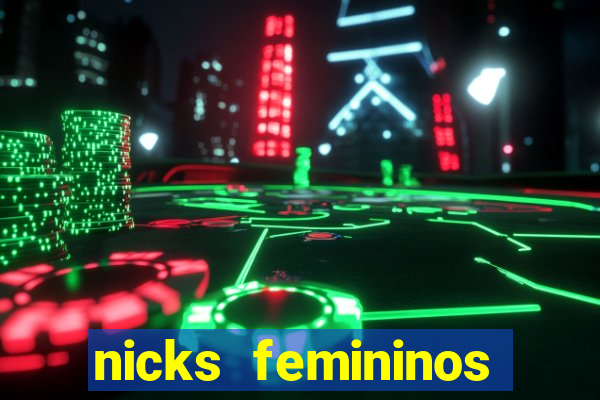 nicks femininos para jogos