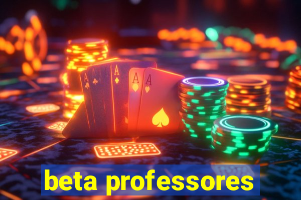 beta professores