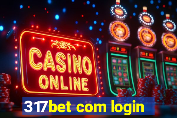 317bet com login