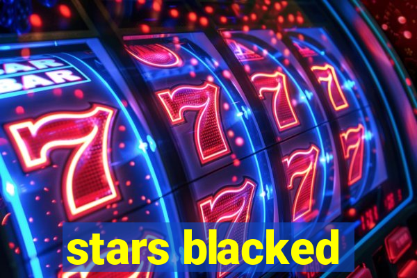 stars blacked