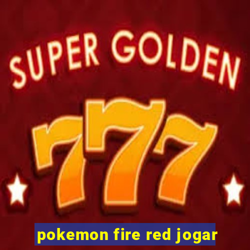 pokemon fire red jogar