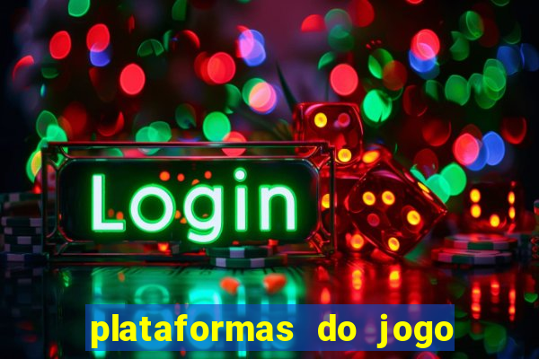 plataformas do jogo do tigrinho