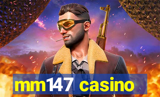 mm147 casino