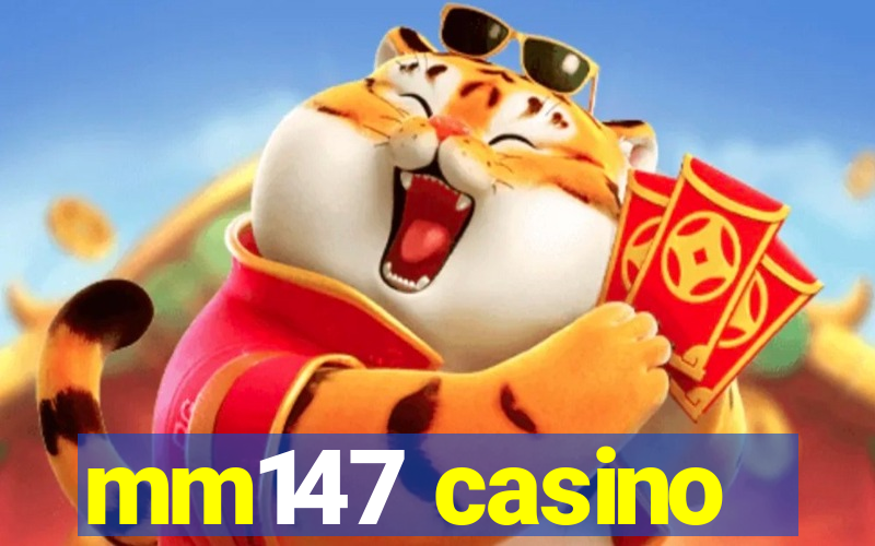 mm147 casino