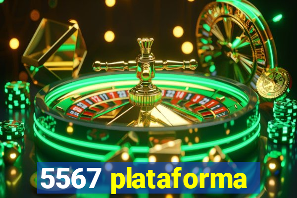 5567 plataforma