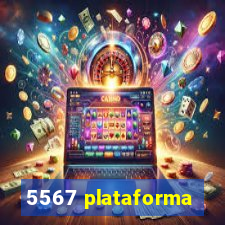 5567 plataforma