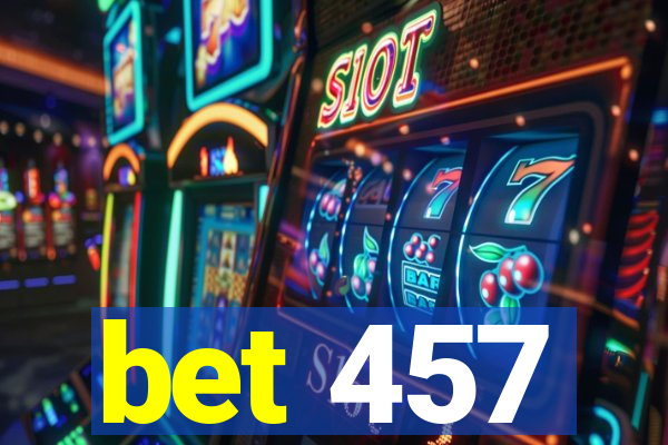 bet 457