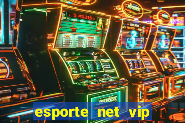 esporte net vip bet apostas