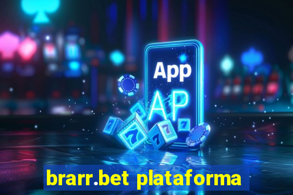 brarr.bet plataforma