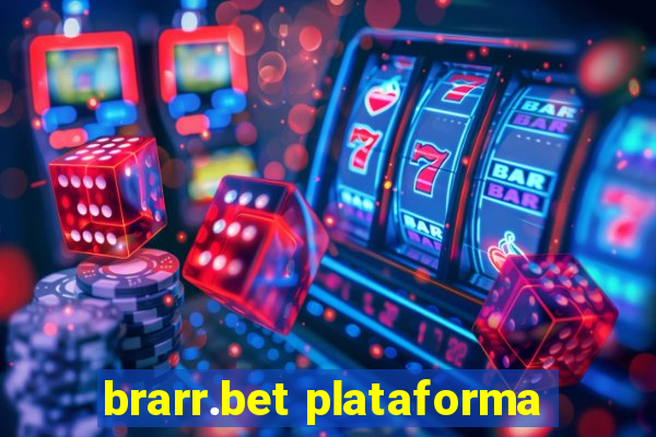 brarr.bet plataforma