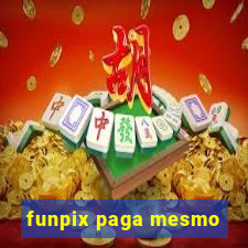 funpix paga mesmo