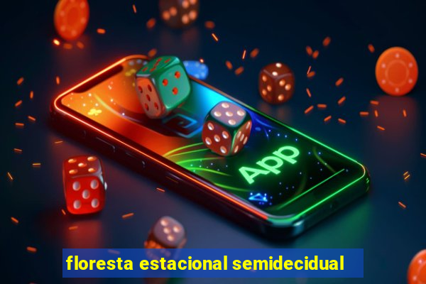 floresta estacional semidecidual