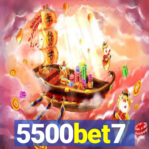 5500bet7