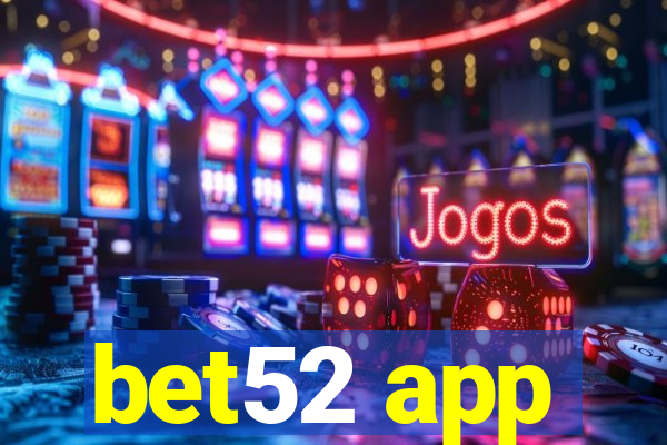 bet52 app