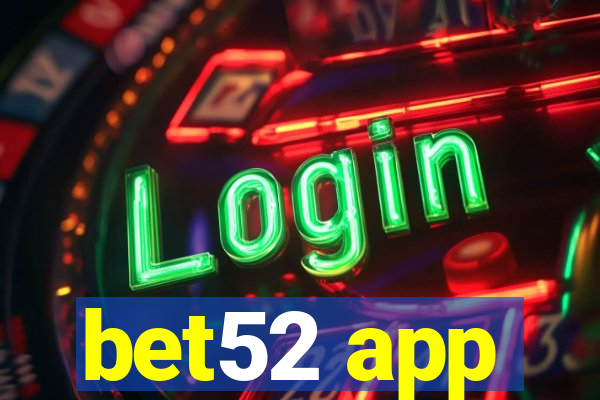 bet52 app