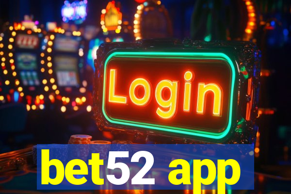 bet52 app