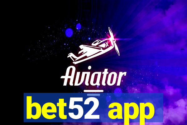 bet52 app