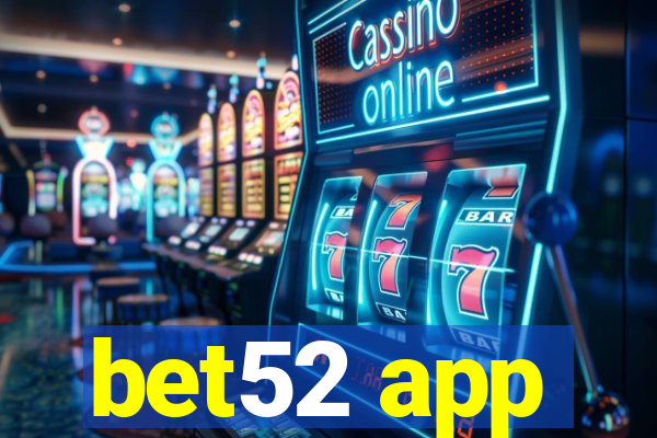 bet52 app