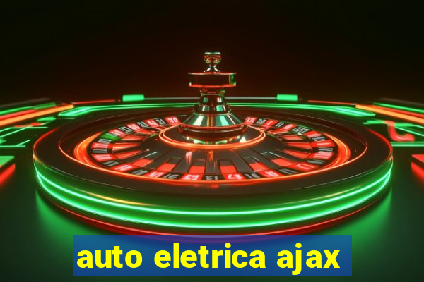 auto eletrica ajax