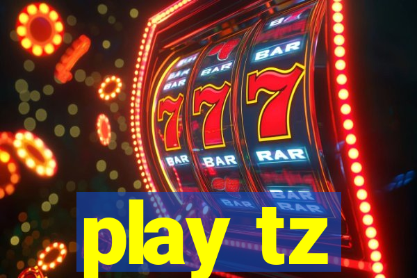 play tz