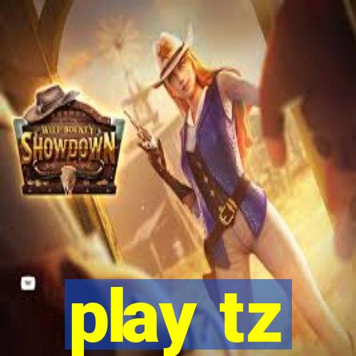 play tz