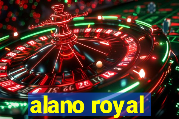 alano royal